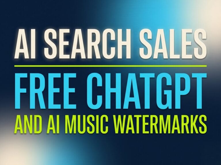 AI Search Sales, Free ChatGPT, and AI Music Watermarks