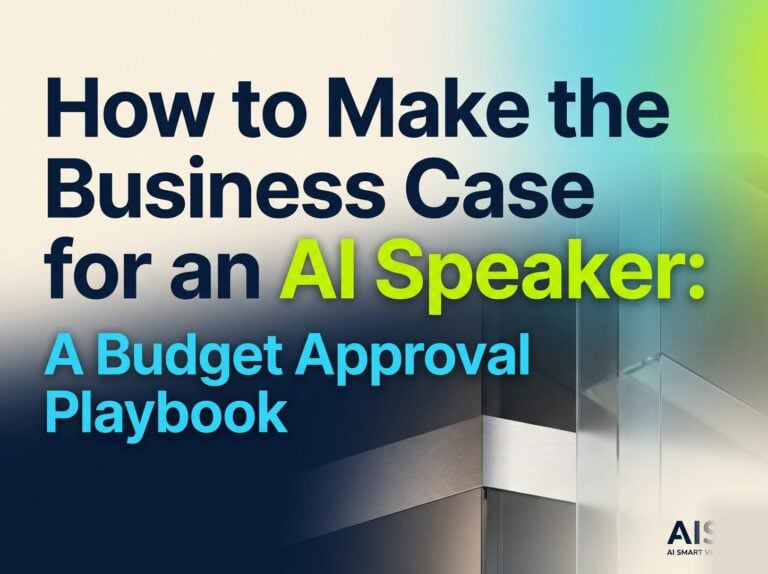 How to Make the Business Case for an AI Speaker: A Budget Approval Playbook